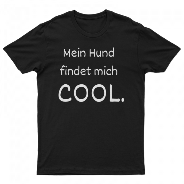 Herren T-Shirt - Mein Hund findet mich cool [schwarz]