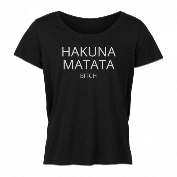 Damen T-Shirt - Hakuna Matata Bitch [schwarz]