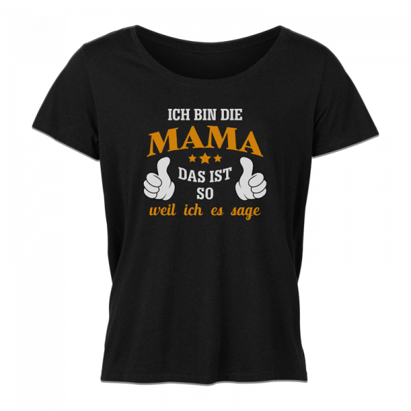 T-Shirt - Ich bin die Mama [schwarz]