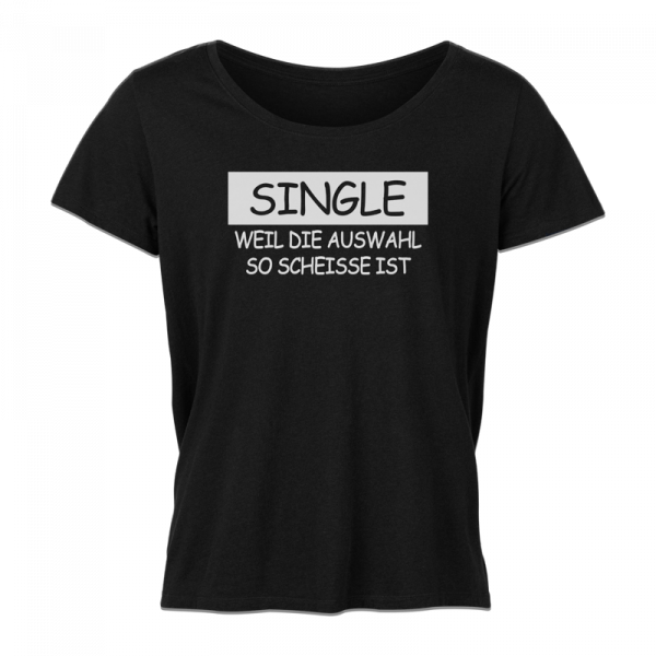 Damen T-Shirt - Single, weil die Auswahl ... [schwarz]