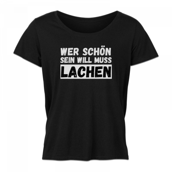 Damen T-Shirt - Wer schön sein will muss lachen [schwarz]